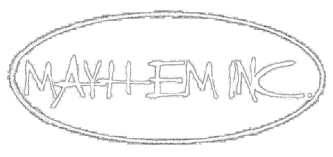 Mayhem Inc